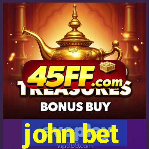 john bet